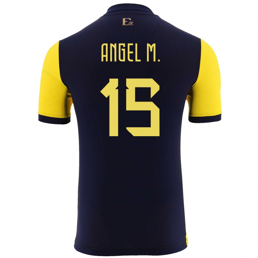 Men Football Ecuador Angel Mena #15 Yellow Home Jersey 24-26 T-Shirt